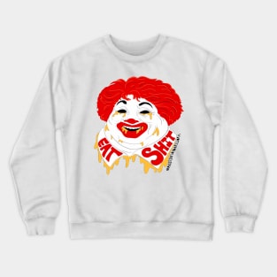 Eat Shit Crewneck Sweatshirt